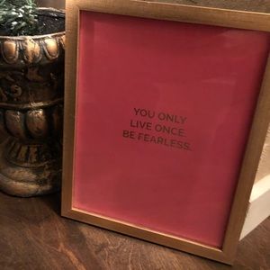 ‘You only live once, be fearless’ framed art